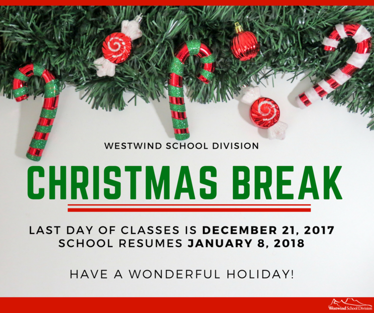 Information about Christmas Break Westwind School Division